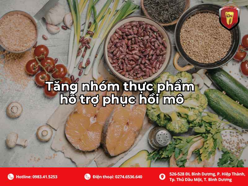 Tăng nhóm thực phẩm hỗ trợ phục hồi mô
