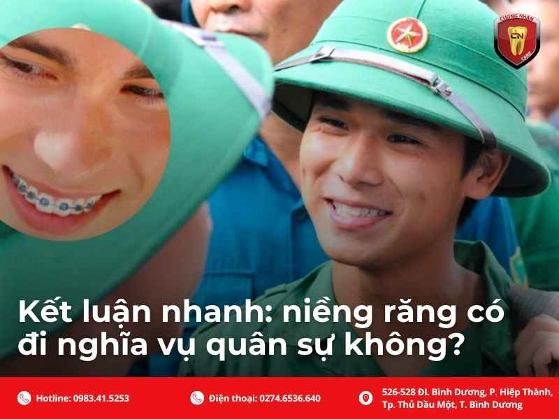 Giải đáp - Niềng răng có đi nghĩa vụ quân sự không