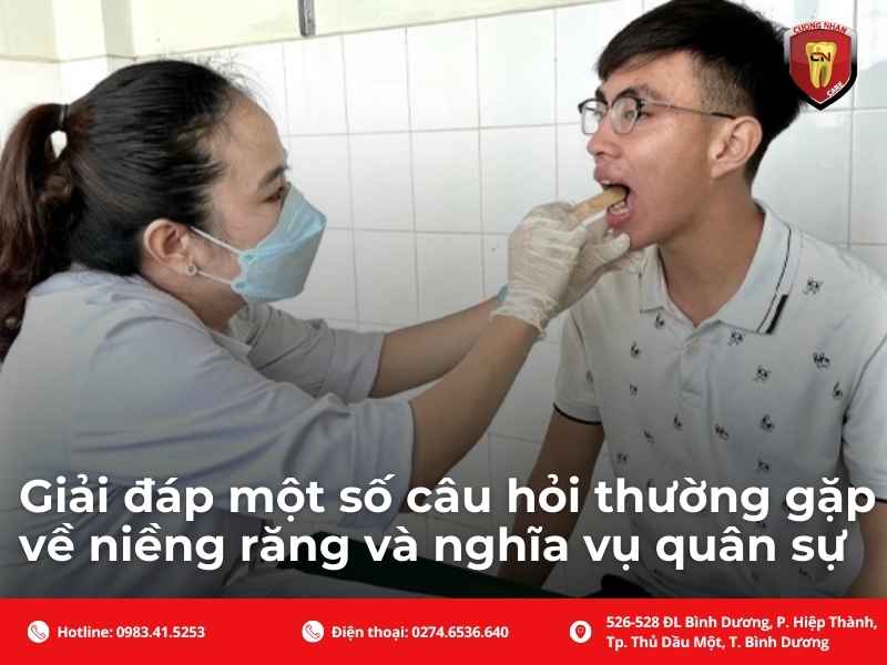 Giải đáp một số câu hỏi thường gặp về niềng răng và nghĩa vụ quân sự