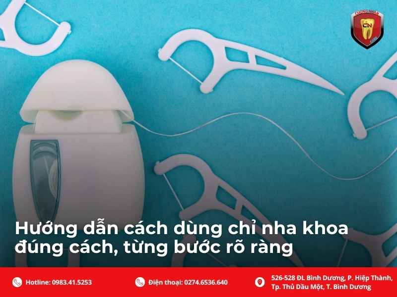 Hướng dẫn cách dùng chỉ nha khoa đúng cách, từng bước rõ ràng
