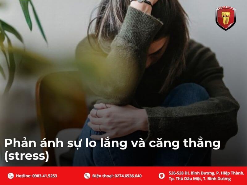Nguyên nhân phổ biến nhất là căng thẳng, lo lắng