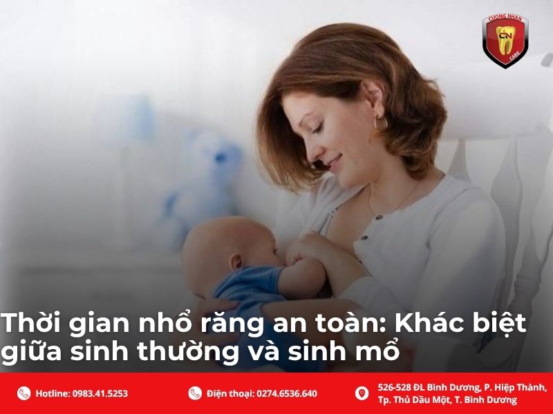 Thời gian nhổ răng an toàn: Khác biệt giữa sinh thường và sinh mổ