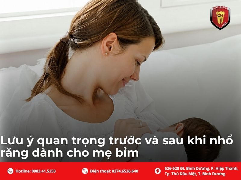 Lưu ý quan trọng trước và sau khi nhổ răng dành cho mẹ bỉm