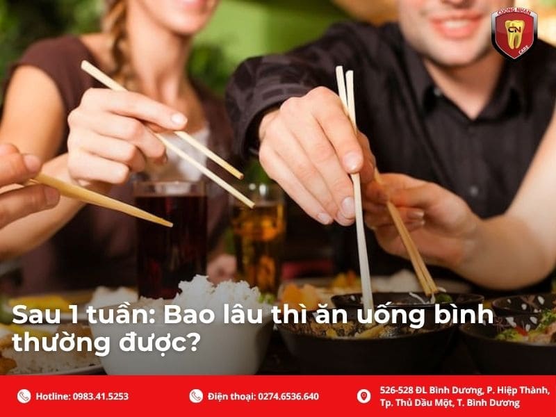 Sau 1 tuần: Bao lâu thì ăn uống bình thường được?