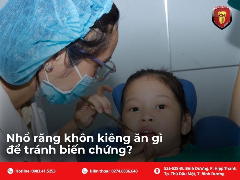 Nhổ răng khôn kiêng ăn gì để tránh biến chứng?